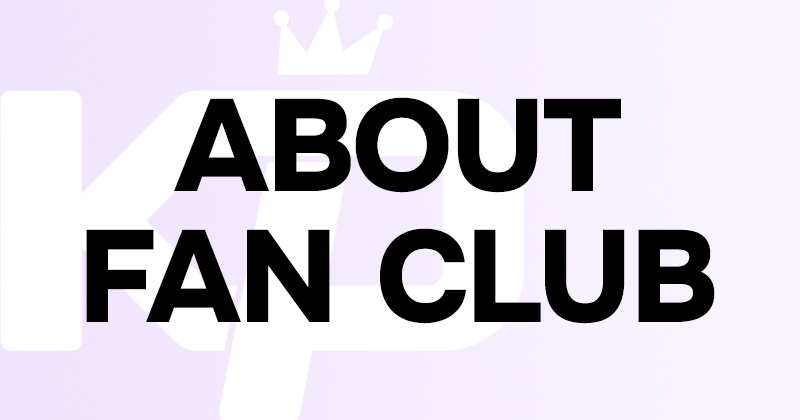 ABOUT FAN CLUB